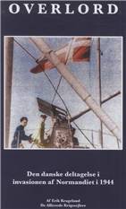 Overlord : den danske deltagelse i invasionen af Normandiet i 1944