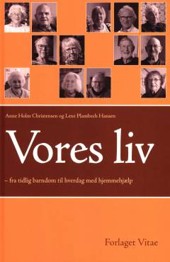 Vores liv : fra tidlig barndom til hverdag med hjemmehjælp