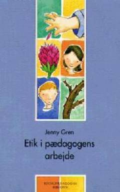 Etik i pædagogens daglige arbejde