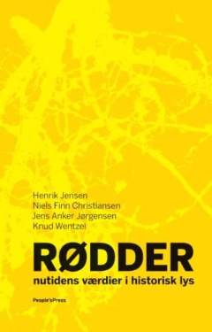 Rødder : nutidens værdier i historisk lys