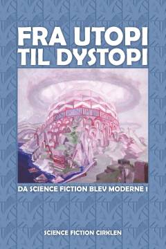 Fra utopi til dystopi