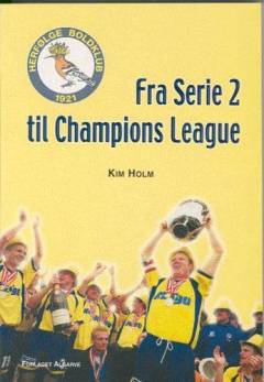 Fra serie 2 til Champions League