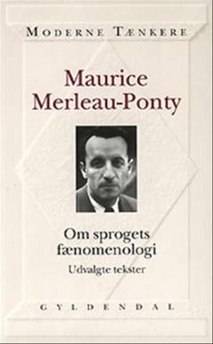 Om sprogets fænomenologi : udvalgte tekster