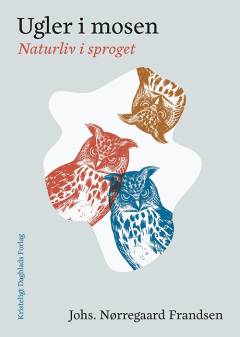 Ugler i mosen : naturliv i sproget