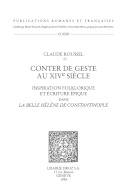 Contes de geste au XIVe siècle : inspiration folklorique et écriture épique dans la Belle Hélène de Constantinople