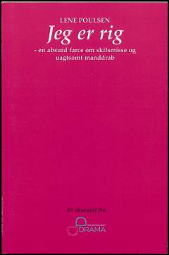Jeg er rig : en absurd farce om skilsmisse og uagtsomt manddrab