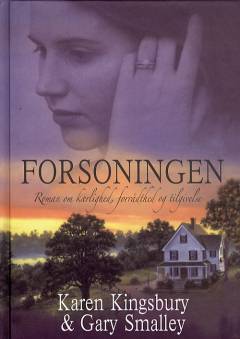 Forsoningen : roman om kærlighed, forrådthed og tilgivelse