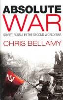 Absolute War : Soviet Russia in the Second World War: a modern history