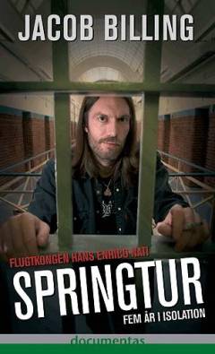 Springtur : fem år i isolation