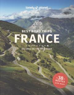 Best road trips France : escapes on the open road