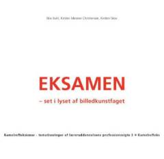 Eksamen - set i lyset af billedkunstfaget