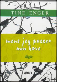 Mens jeg passer min have : digte