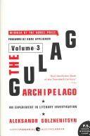 The Gulag Archipelago : 1918-1956 : an experiment in literary investigation. Volume 3