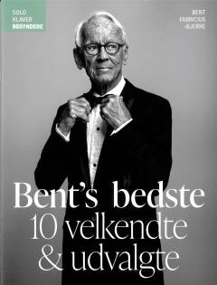 Bent's bedste : 10 velkendte & udvalgte : \soloklaver øvede\