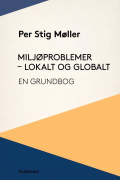 Miljøproblemer - lokalt og globalt : en grundbog