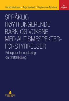 Språklig høytfungerende barn og voksne med autismespekterforstyrrelser : prinsipper for oplæring og tilrettelegging