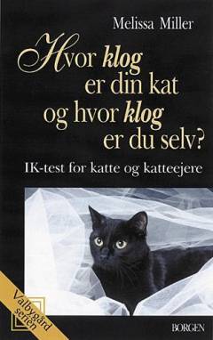 Hvor klog er din kat? - og hvor klog er du selv? : IK-test for katte og katteejere
