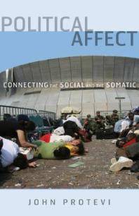 Political affect : connecting the social and the somatic