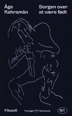 Sorgen over at være født : fænomenologisk fiktion : filosofi