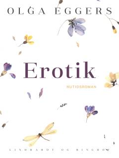Erotik : nutidsroman