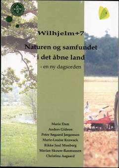 Wilhjelm+7 : naturen og samfundet i det åbne land : en ny dagsorden