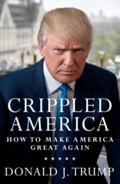 Crippled America : how to make America great again