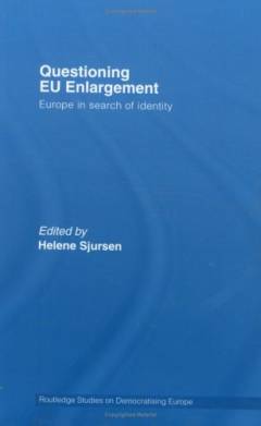 Questioning EU enlargement : Europe in search of identity