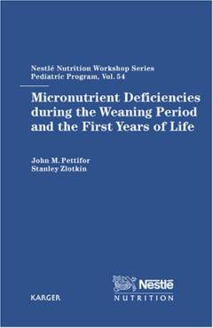 Micronutrient deficiencies during the weaning period and the first years of life