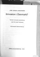 Invasion i Danmark? : Danmark i det tyske invasionsforsvar under Den anden Verdenskrig