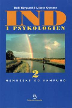 Ind i psykologien. Bind 2 : Menneske, arbejde og samfund