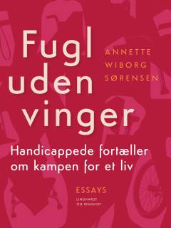 Fugl uden vinger : handicappede fortæller om kampen for et liv