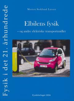 Elbilens fysik - og andre elektriske transportmidler