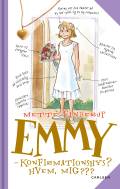 Emmy 0 - Konfirmationshys? Hvem, Mig