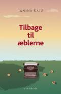 Tilbage til æblerne (prosa og digte)
