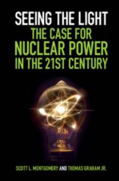 Seeing the light : the case for nuclear power in the 21st century