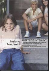 Hjerte og intellekt i undervisningen af børn og unge med handicap : historier om møder og antimøder : livsprojektet og den pædagogiske omsorg