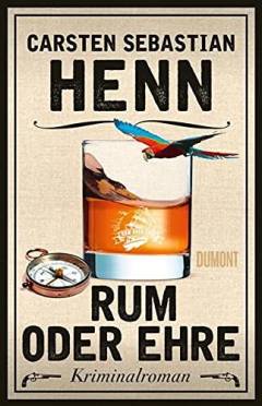Rum oder Ehre : Kriminalroman
