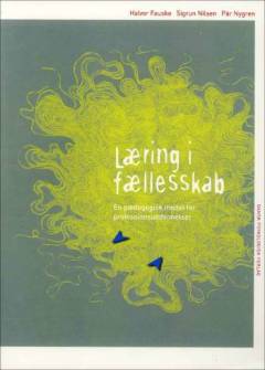 Læring i fællesskab : en pædagogisk model for professionsuddannelser
