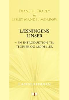 Læsningens linser : en introduktion til teorier og modeller