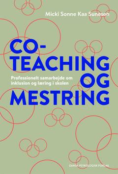 Co-teaching og mestring : professionelt samarbejde om inklusion og læring i skolen