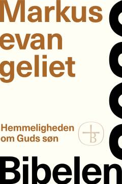 Markusevangeliet : hemmeligheden om Guds søn