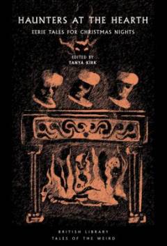 Haunters at the hearth : eerie tales for Christmas nights