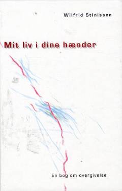 Mit liv i dine hænder : en bog om overgivelse