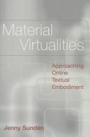 Material virtualities : approaching online textual embodiment