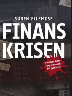 Finanskrisen : forblændelse, forglemmelse og forgældelse