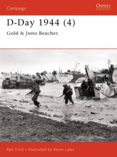 D-Day 1944. 4 : Gold & Juno Beaches