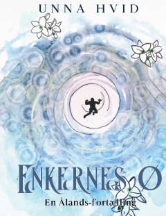 Enkernes ø : en Ålands-fortælling