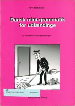 Dansk mini-grammatik for udlændinge : en elevhåndbog med fejlstøvsuger