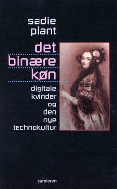 Det binære køn : digitale kvinder og den nye technokultur