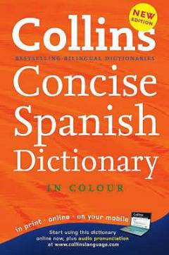Collins Spanish concise dictionary : Espanol-Inglés, English-Spanish